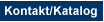 Kontakt/Katalog