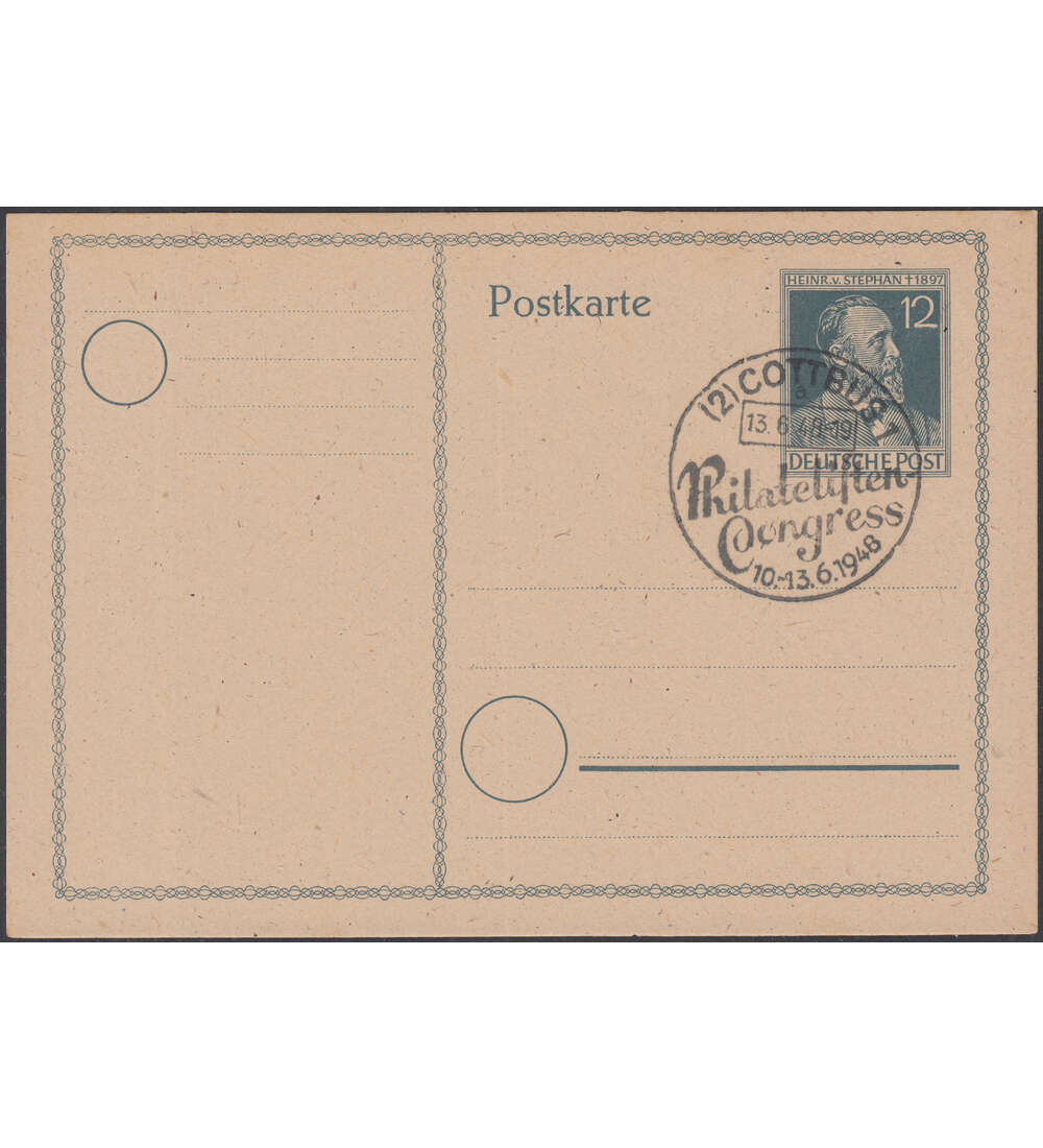 Alliierte Bestzung - Postkarte  Heinrich von Stephan 1947   Cottbus - Philatelistentag 